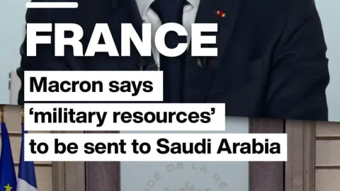 Macron Deploys French Military to Saudi Oil Sites as Tehran-UAE Rhetoric Escalates